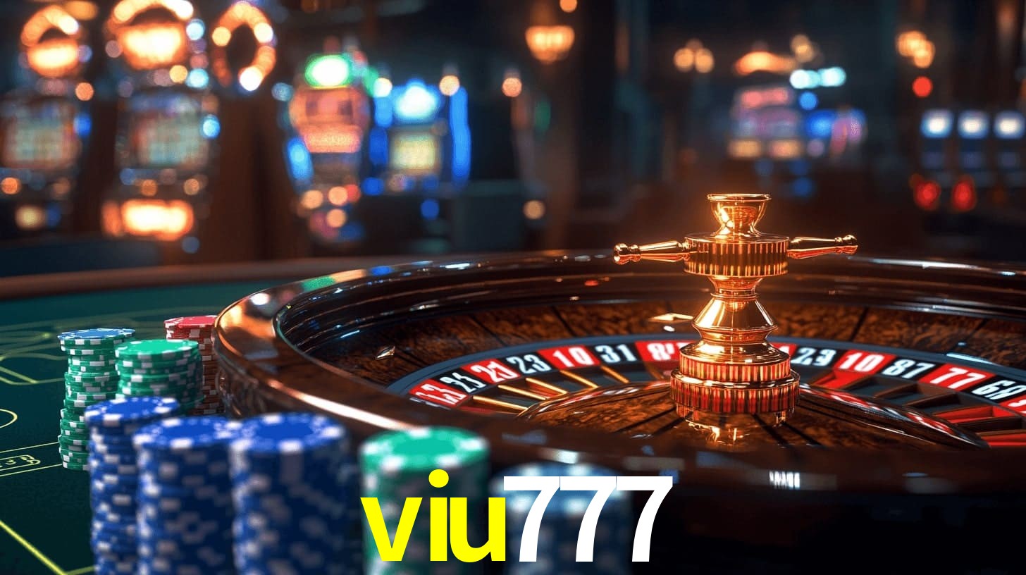 viu777: A Experiência de Casino com Jogos de Mesa ao Vivo